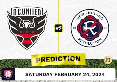 D.C. United vs. New England Revolution Prediction, Odds, MLS Picks [2/24/2024]
