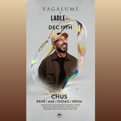 Chus | Vagalume x Ladle A.C. @ Vagalume Tulum