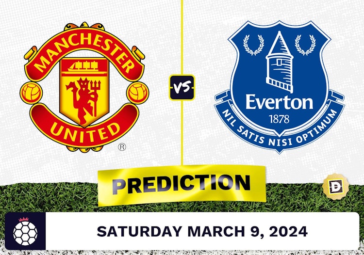 Manchester United vs. Everton Prediction, Odds, Premier League Picks [3/9/2024]