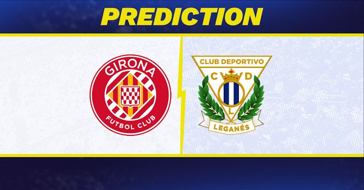 Girona-Leganes Predictions and Game Preview.