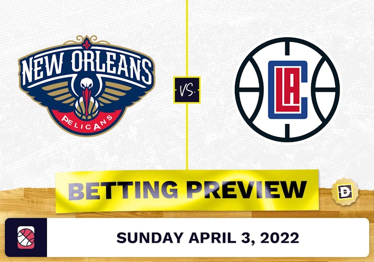 Pelicans vs. Clippers Prediction and Odds - Apr 3, 2022