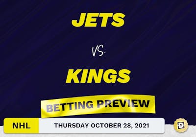 Jets vs. Kings: Betting Picks, Predictions and Odds - Thu Oct 28, 2021