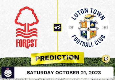 Nottingham Forest vs. Luton Town Prediction and Odds - October 21, 2023