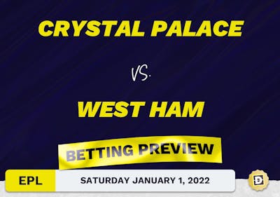 Crystal Palace vs. West Ham Predictions and Odds - Jan 1, 2022