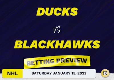 Ducks vs. Blackhawks Predictions and Odds - Jan 15, 2022