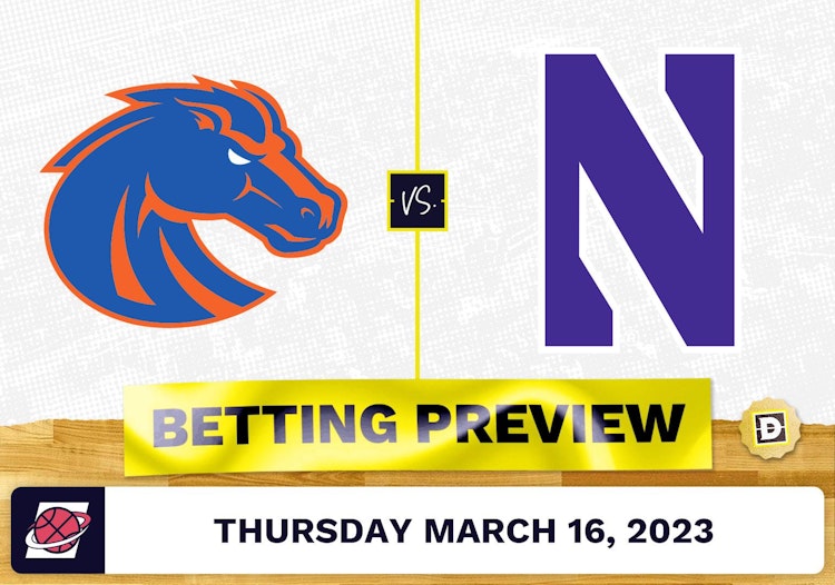 Boise State vs. Northwestern March Madness Prediction and Odds - Mar 16, 2023