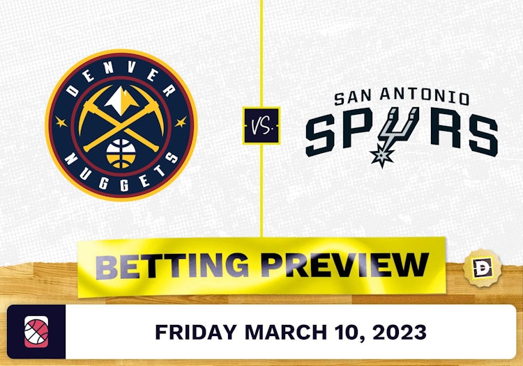 Nuggets vs. Spurs Prediction and Odds - Mar 10, 2023