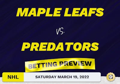Maple Leafs vs. Predators Predictions and Odds - Mar 19, 2022