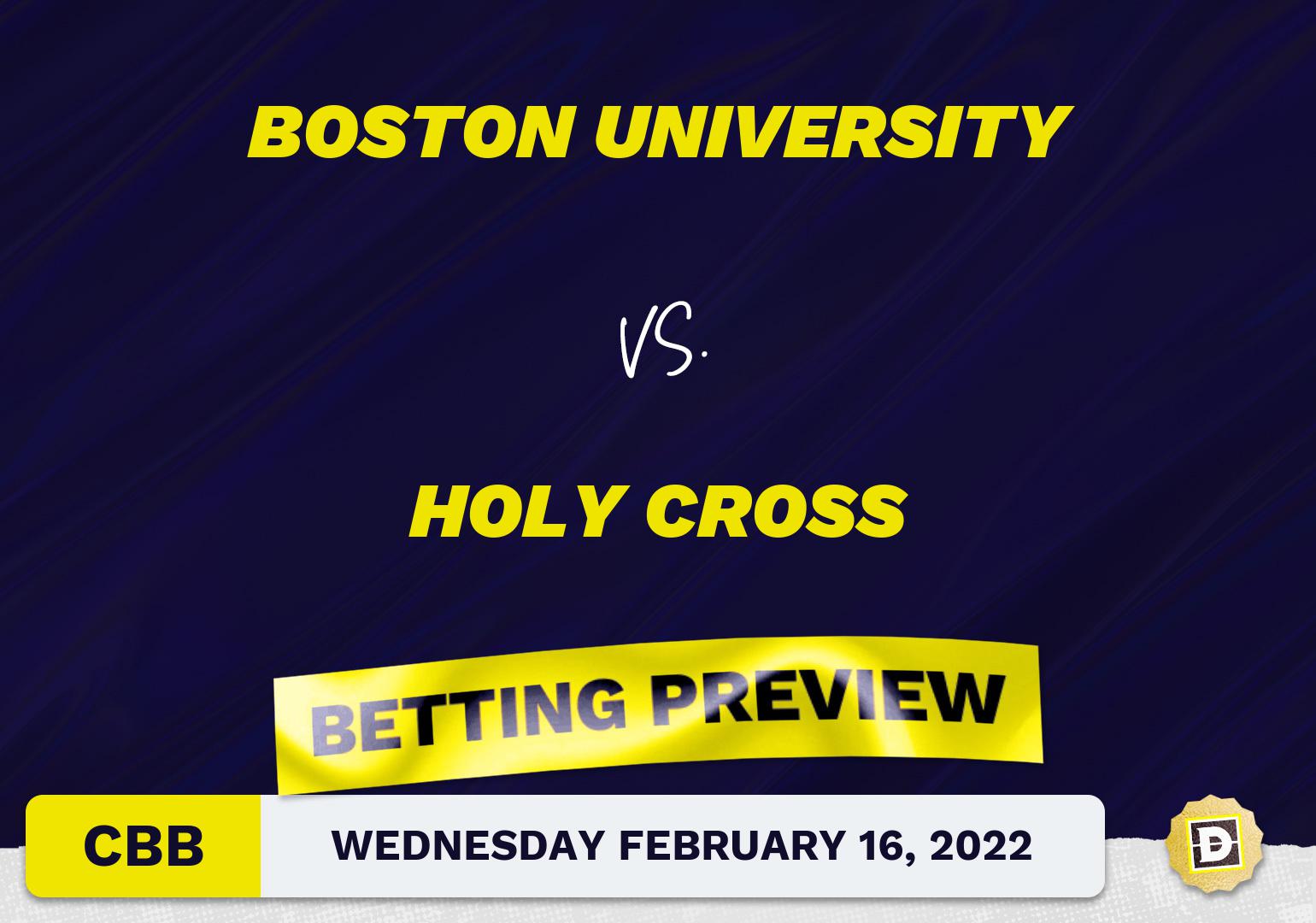 Boston University vs. Holy Cross CBB Predictions and Odds - Feb 16, 2022
