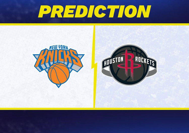 New York Knicks-Houston Rockets Predictions and Game Preview.