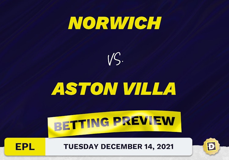 Norwich vs. Aston Villa Predictions and Odds - Dec 14, 2021