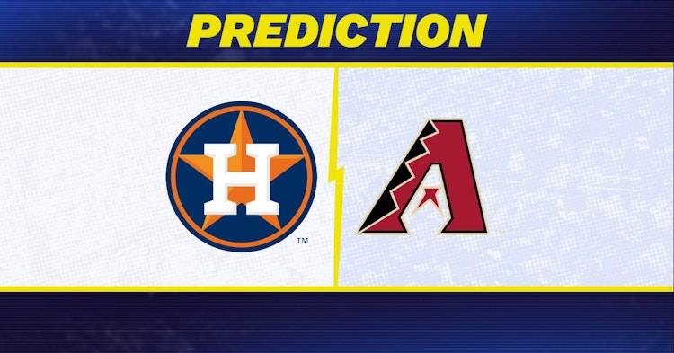 Houston Astros-Arizona Diamondbacks Predictions and Game Preview.