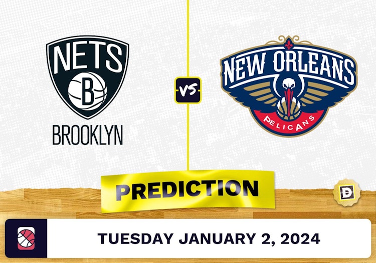 Brooklyn Nets vs. New Orleans Pelicans Prediction, Odds, NBA Picks  [1/2/2024]