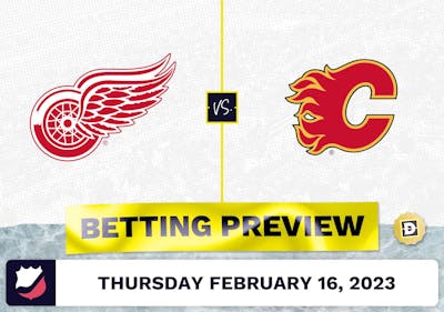 Red Wings vs. Flames Prediction and Odds - Feb 16, 2023