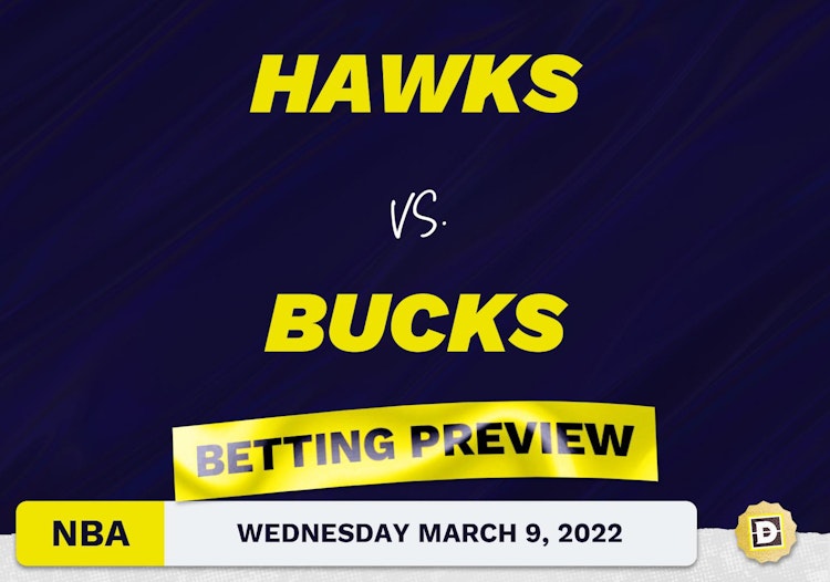 Hawks vs. Bucks Predictions and Odds - Mar 9, 2022