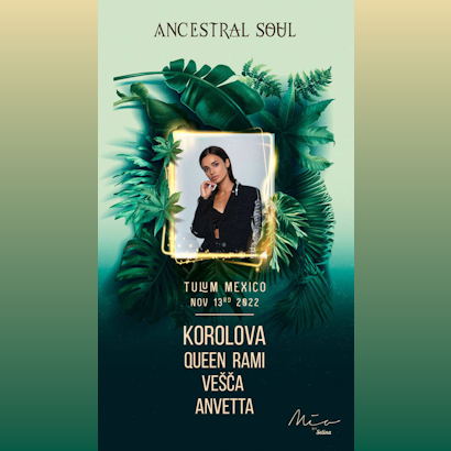 Korolova, Ancestral Soul @ Mia Beach Club Tulum