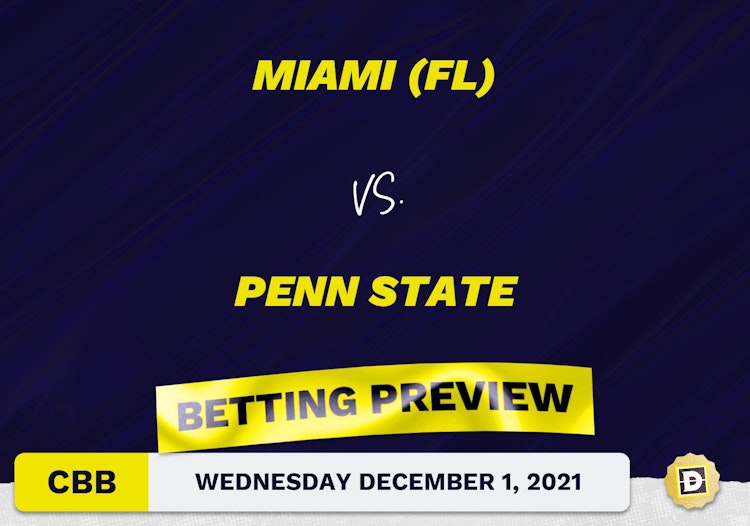 Miami (FL) vs. Penn State CBB Predictions and Odds - Dec 1, 2021