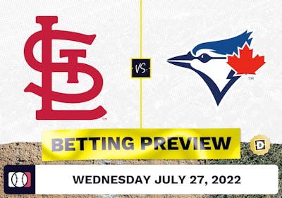 Cardinals vs. Blue Jays Prediction and Odds - Jul 27, 2022