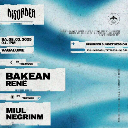 Bakean | Disorder @ Vagalume Tulum
