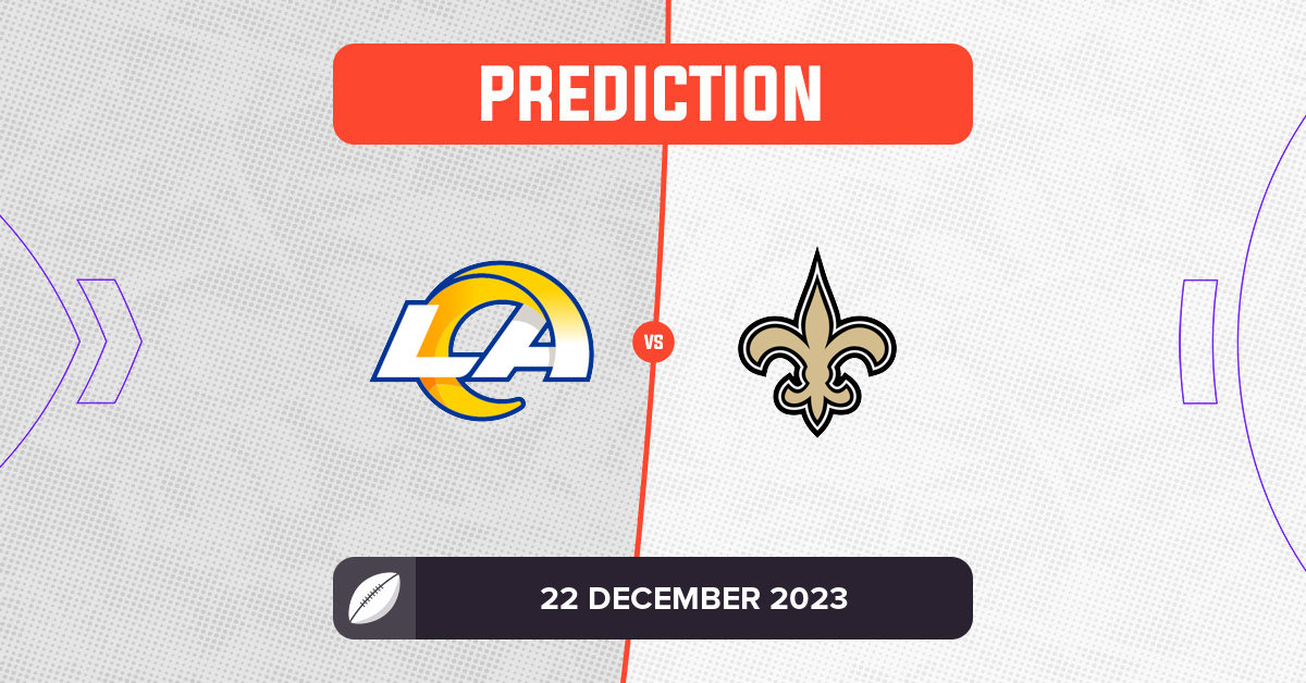 Rams Vs Saints Prediction And Preview - NFL Week 16, 2023