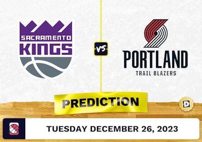 Sacramento Kings vs. Portland Trail Blazers Prediction, Odds, NBA Picks  [12/26/2023]