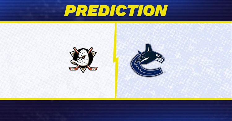 Anaheim Ducks-Vancouver Canucks Predictions and Game Preview.