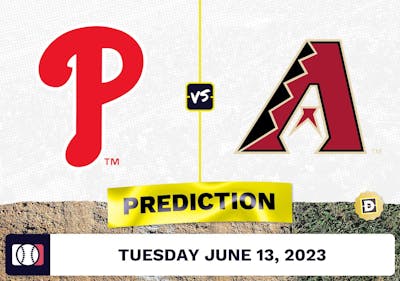 Phillies vs. Diamondbacks Prediction for MLB Tuesday [6/13/2023]