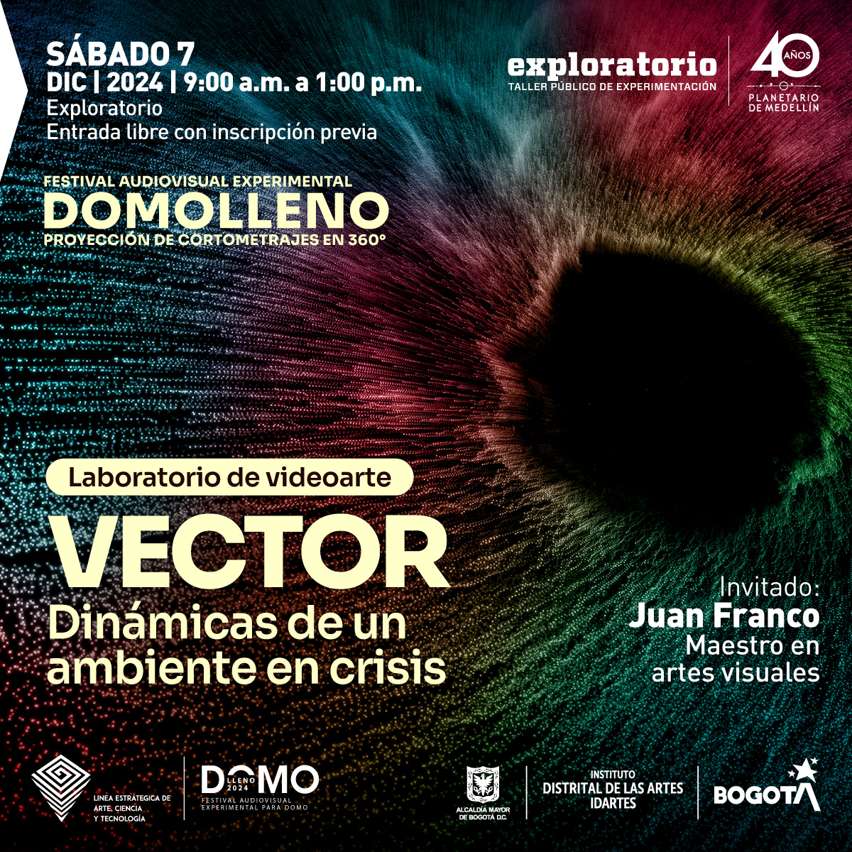 Ilustración. Sobre un fondo negro, se ven líneas punteadas de varios colores que se dirigen a un espacio negro irregular en la parte derecha de la imagen. En la parte superior un texto: "Festival audiovisual domo lleno. Laboratorio de videoarte Vector, dinámicas de un ambiente en crisis Sábado 7 de diciembre de 2024, 9:00 a.m. a 1:00 p.m. Invitado: Juan Franco, maestro en artes visuales Exploratorio Entrada libre con inscripción previa"