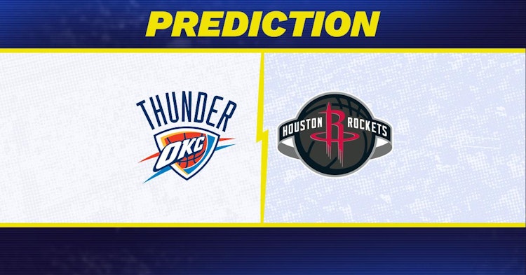 Oklahoma City Thunder-Houston Rockets Predictions and Game Preview.