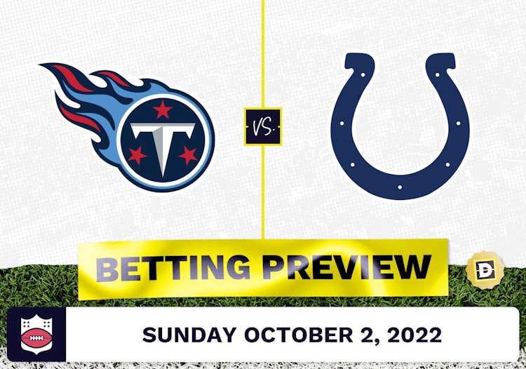 Titans vs. Colts Week 4 Prediction and Odds - Oct 2, 2022