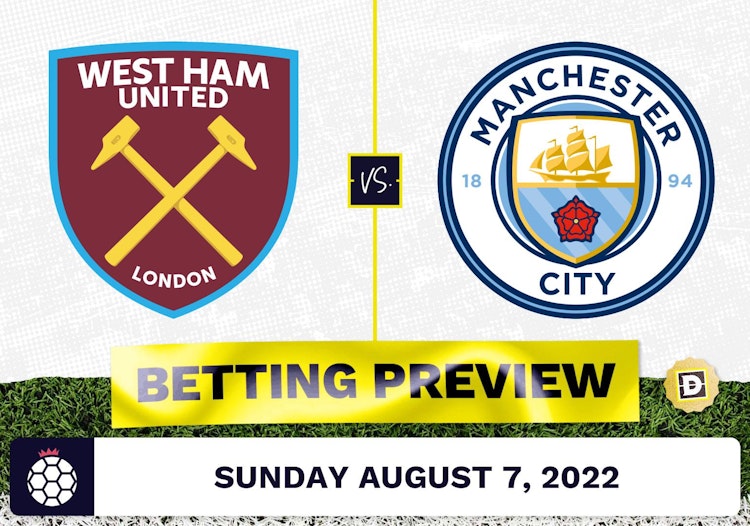 West Ham vs. Manchester City Prediction and Odds - Aug 7, 2022