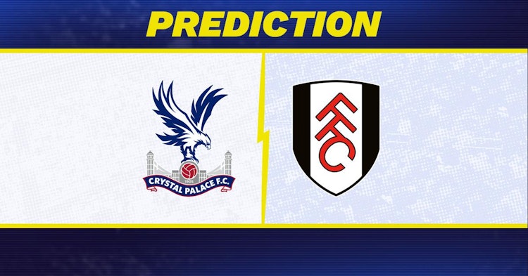 Crystal Palace-Fulham Predictions and Game Preview.