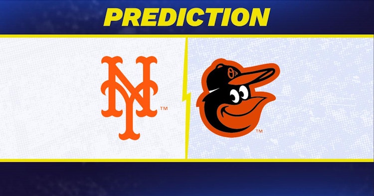 New York Mets-Baltimore Orioles Predictions and Game Preview.