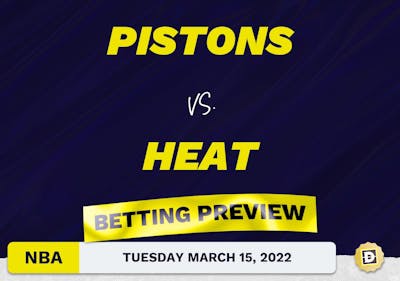 Pistons vs. Heat Predictions and Odds - Mar 15, 2022