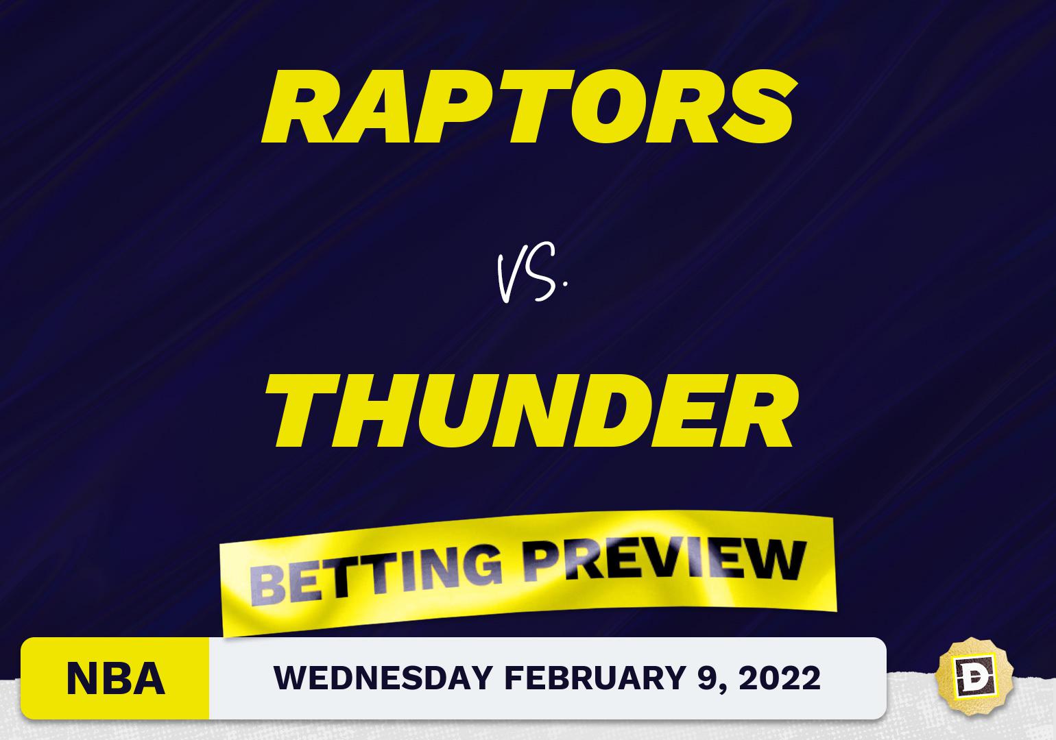 Raptors vs. Thunder Predictions and Odds - Feb 9, 2022