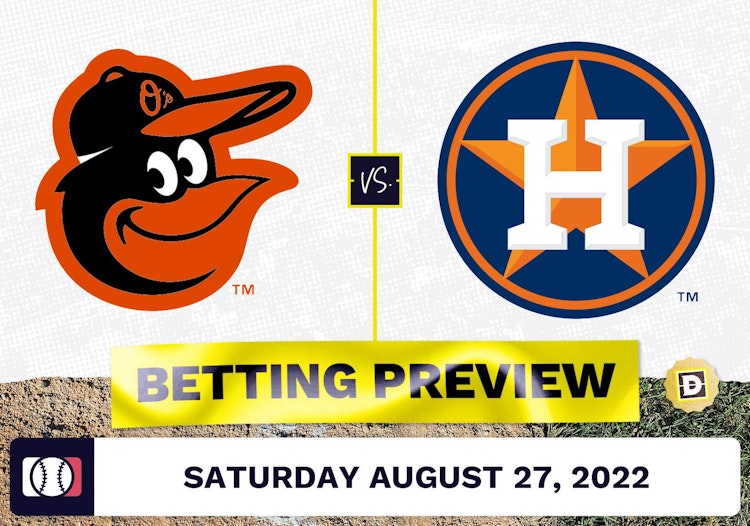 Orioles vs. Astros Prediction and Odds - Aug 27, 2022