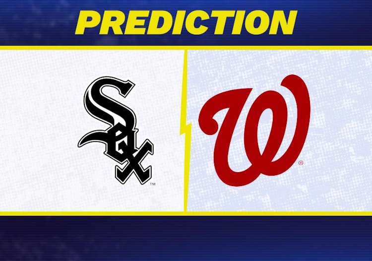 Chicago White Sox-Washington Nationals Predictions and Game Preview.