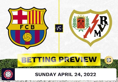 Barcelona vs. Rayo Vallecano Prediction and Odds - Apr 24, 2022