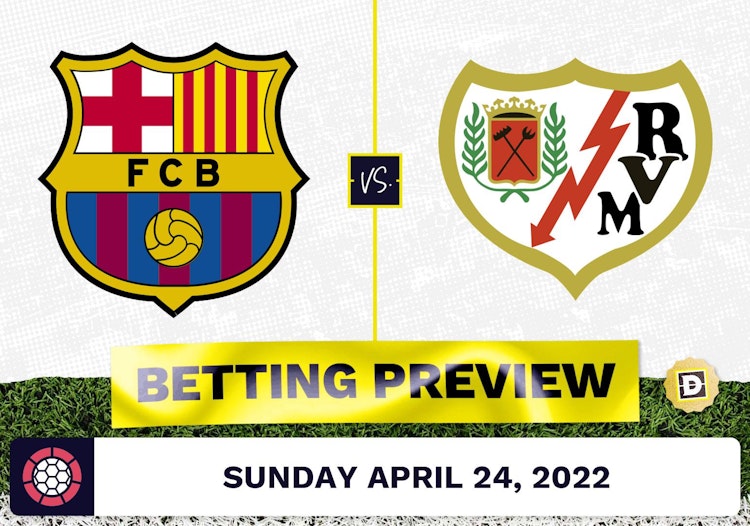 Barcelona vs. Rayo Vallecano Prediction and Odds - Apr 24, 2022