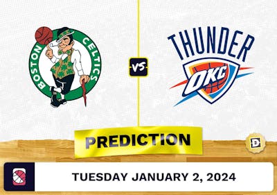 Boston Celtics vs. Oklahoma City Thunder Prediction, Odds, NBA Picks  [1/2/2024]