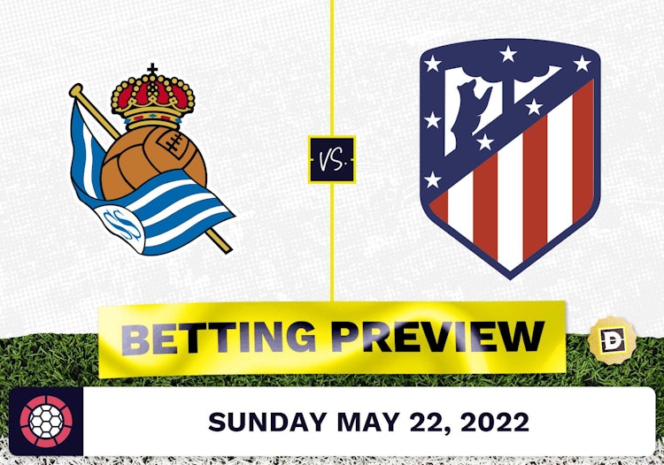 Real Sociedad vs. Atletico Madrid Prediction and Odds - May 22, 2022