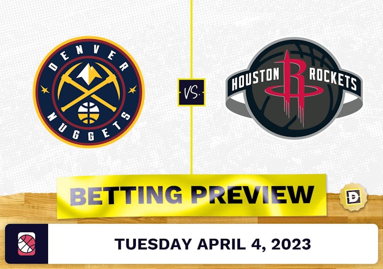 Nuggets vs. Rockets Prediction and Odds - Apr 4, 2023