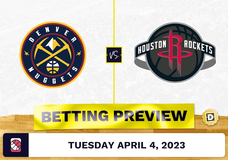 Nuggets vs. Rockets Prediction and Odds - Apr 4, 2023