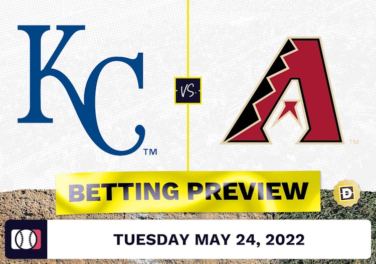 Royals vs. D-Backs Prediction and Odds - May 24, 2022