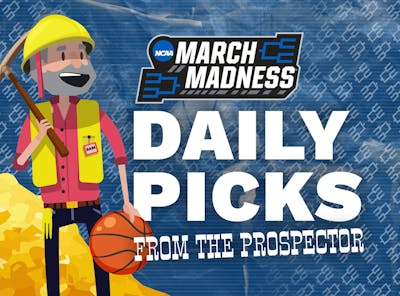 Prospector Sam - NCAA Tournament Picks: Monday 22 March
