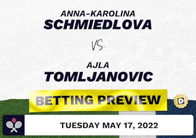 Anna-Karolina Schmiedlova vs. Ajla Tomljanovic Predictions - May 17, 2022