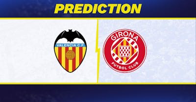 Valencia vs. Girona prediction, odds, La Liga picks [4/25/2026]