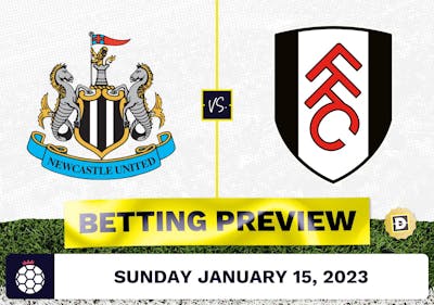 Newcastle vs. Fulham Prediction and Odds - Jan 15, 2023