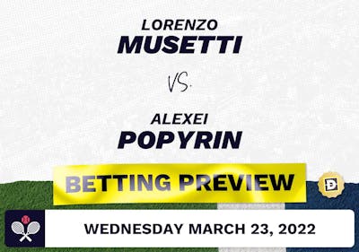 Lorenzo Musetti vs. Alexei Popyrin Predictions - Mar 24, 2022