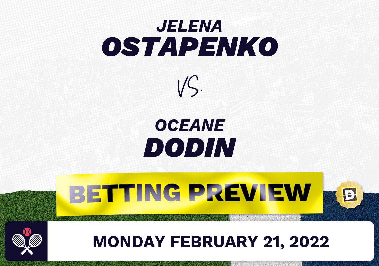 Jelena Ostapenko vs. Oceane Dodin Predictions - Feb 21, 2022